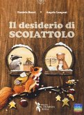 Il desiderio di scoiattolo Il desiderio di scoiattolo