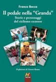 Il pedale nella 'Granda'. Storie e personaggi del ciclismo cuneese