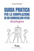 Guida pratica per la compilazione di un curriculum vitae strategico
