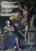 Cremona. Angeli sulla città Cremona. Angeli sulla città