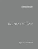 La linea verticale. Raccolta Lercaro La linea verticale. Raccolta Lercaro