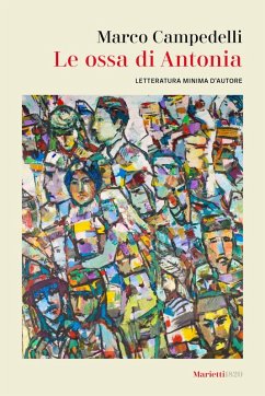 Cover Le ossa di Antonia. Letteratura minima d'autore