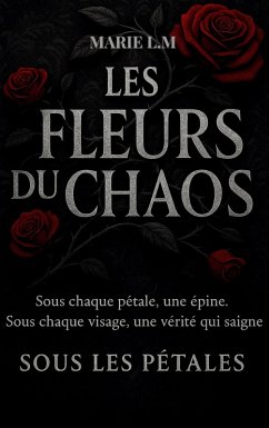 Les Fleurs Du Chaos - L. M, Marie