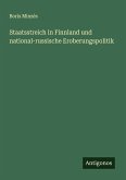Staatsstreich in Finnland und national-russische Eroberungspolitik Staatsstreich in Finnland und national-russische Eroberungspolitik