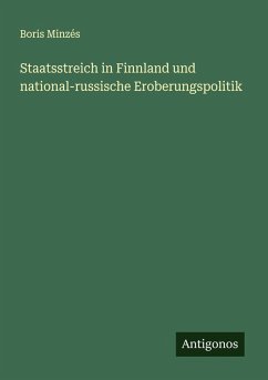 Cover Staatsstreich in Finnland und national-russische Eroberungspolitik