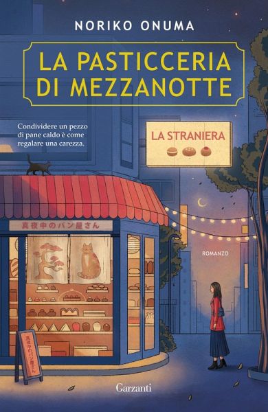 La pasticceria di mezzanotte. La straniera La pasticceria di mezzanotte. La straniera
