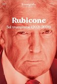 Rubicone. Sul trumpismo (2021-2024) Rubicone. Sul trumpismo (2021-2024)