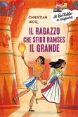 Il ragazzo che sfidò Ramses il Grande