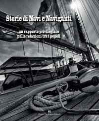 Cover Storie di navi e naviganti. Un rapporto privilegiato nelle relazioni tra i popoli