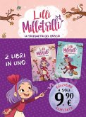Lilli Milletrilli. La streghetta del bosco Lilli Milletrilli. La streghetta del bosco