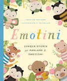 Emotini. Cinque storie per parlare di emozioni