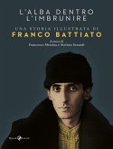L' alba dentro l'imbrunire. Una storia illustrata di Franco Battiato