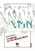 VMN. I ragazzi di Via Monte Nero