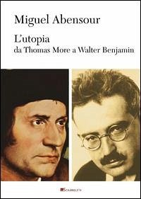 L' utopia da Thomas More a Walter Benjamin - Abensour, Miguel