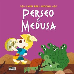 Perseo e Medusa. I miti per i piccoli - Camerini, Valentina
