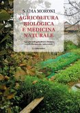 Agricoltura biologica e medicina naturale. I guasti dell'agricoltura chimica e dell'allevamento industriale. Le alternative