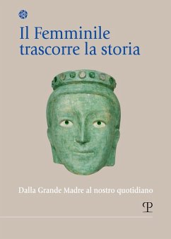 Cover Il femminile trascorre la storia. Dalla Grande Madre al nostro quotidiano
