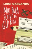Mio papà scrive la guerra