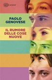 Il rumore delle cose nuove Il rumore delle cose nuove