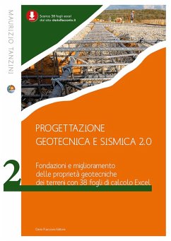 Fondazioni e miglioramento delle proprietà geotecniche dei terreni con 38 fogli Excel - Tanzini, Maurizio