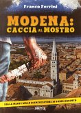 Modena: caccia al mostro Modena: caccia al mostro