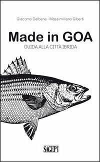 Cover Made in GOA. Guida alla città ibrida