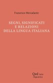 Segni, significati e relazioni della lingua italiana Segni, significati e relazioni della lingua italiana