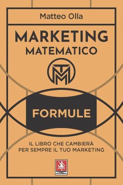 Cover Marketing matematico. Formule. Il libro che cambierà per sempre il tuo marketing