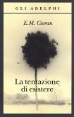 La tentazione di esistere La tentazione di esistere