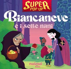 Biancaneve e i sette nani. Super pop-up! - Zanotti, Carolina