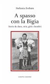 A spasso con la Bigia. Storie de done, strie, gòti e butelèti