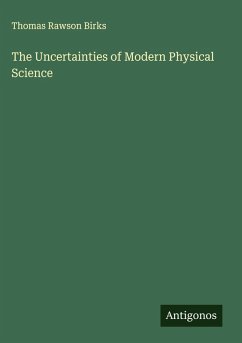 Cover The Uncertainties of Modern Physical Science