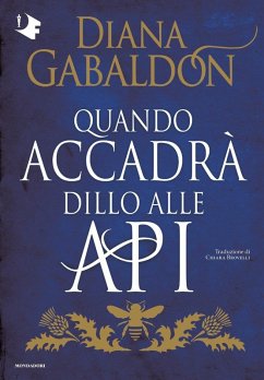 Quando accadrà dillo alle api - Gabaldon, Diana