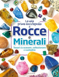 Cover La mia prima enciclopedia di rocce e minerali. Tesori da scovare, collezionare e custodire