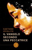 Il Vangelo secondo una peccatrice Il Vangelo secondo una peccatrice