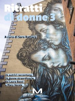 Cover Ritratti di donne 3. 24 autrici raccontano 24 donne straordinarie. Da Laura Bassi a Mary Varale