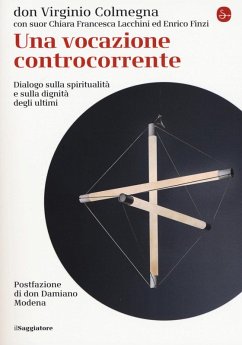 Cover Una vocazione controcorrente. Dialogo sulla spiritualità e sulla dignità degli ultimi