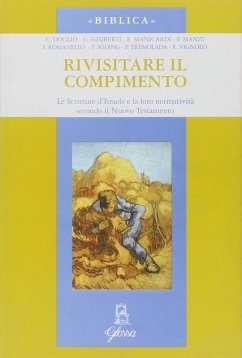 Cover Rivisitare il compimento. Le scritture d'Israele e la loro normatività secondo il Nuovo Testamento
