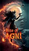 Rise Of AGNI Rise Of AGNI