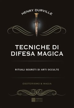 Tecniche di difesa magica - Durville, Henry Tecniche di difesa magica - Durville, Henry