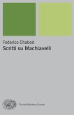 Scritti su Machiavelli Scritti su Machiavelli