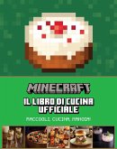 Minecraft. Il libro di cucina ufficiale Minecraft. Il libro di cucina ufficiale