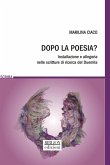 Dopo la poesia? Installazione e allegoria nelle scritture di ricerca del Duemila Dopo la poesia? Installazione e allegoria nelle scritture di ricerca del Duemila