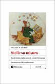 Stelle su misura. L'astrologia nella società contemporanea Stelle su misura. L'astrologia nella società contemporanea