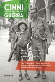 Cinni di guerra. Memorie e fantasie dei bimbi che videro passare il fronte Cinni di guerra. Memorie e fantasie dei bimbi che videro passare il fronte