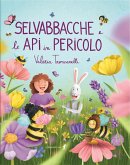 Selvabbacche e le api in pericolo Selvabbacche e le api in pericolo
