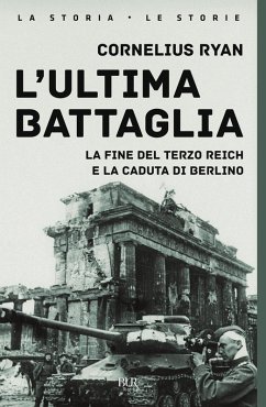 Cover L' ultima battaglia. La fine del Terzo Reich e la caduta di Berlino