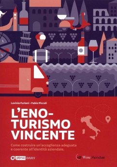 Cover L' eno-turismo vincente. Come costruire un'accoglienza adeguata e coerente all'identità aziendale
