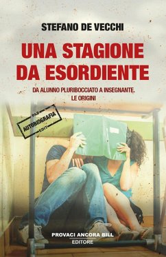 Cover Una stagione da esordiente. Da alunno pluribocciato a insegnante. Le origini