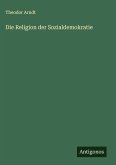 Die Religion der Sozialdemokratie Die Religion der Sozialdemokratie